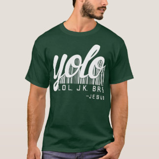 T-shirt Jesus Election Yolo Lol Jk Brb