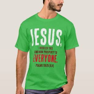 T-shirt "JÉSUS,... Envoyez Maintenant La Prospérité À Tout