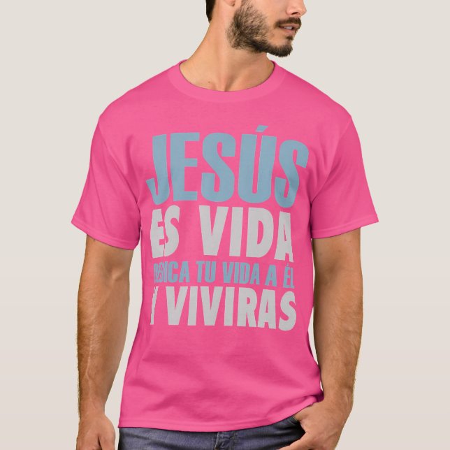 T-shirt Jésus Es Vida Espagnol Chrétien Espagnol (Devant)