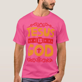 T-shirt Jésus est Dieu