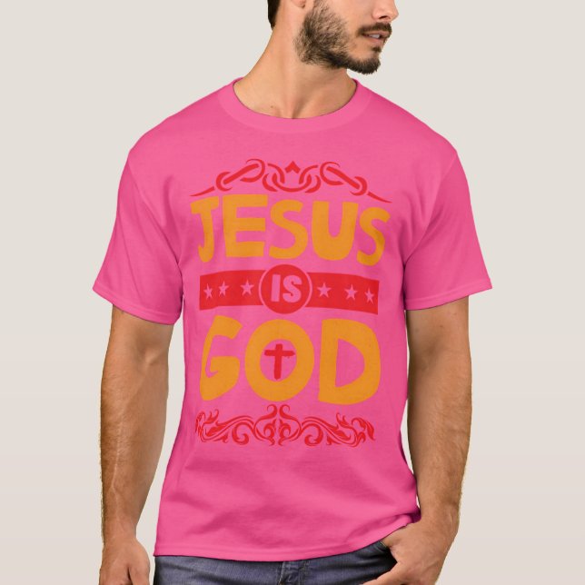 T-shirt Jésus est Dieu (Devant)