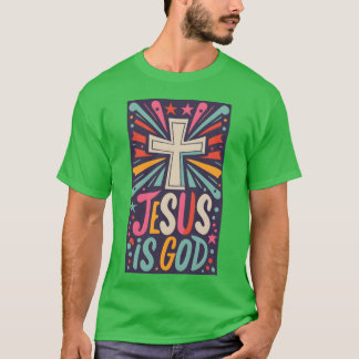 T-shirt Jésus est Dieu Citation Chrétienne