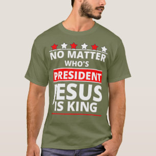T-shirt Jésus Est Encore Le Roi Patriotique Foi Chrétienne