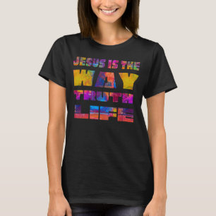 T-shirt JÉSUS EST LA FAÇON DONT VÉRITÉ VIE Foi chrétienne 