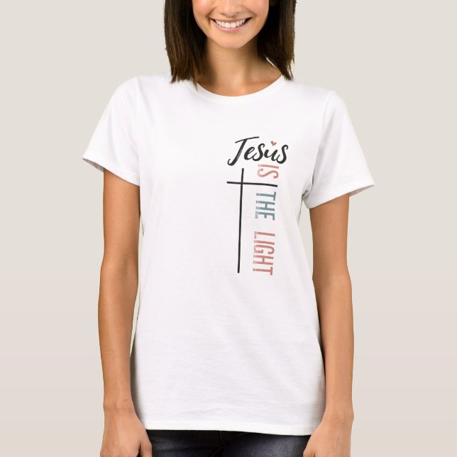 T-shirt Jésus est la Lumière Inspiration Faith Design (Devant)