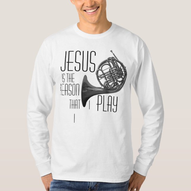T-shirt "Jésus est la raison…" chemise de cor de harmonie (Devant)