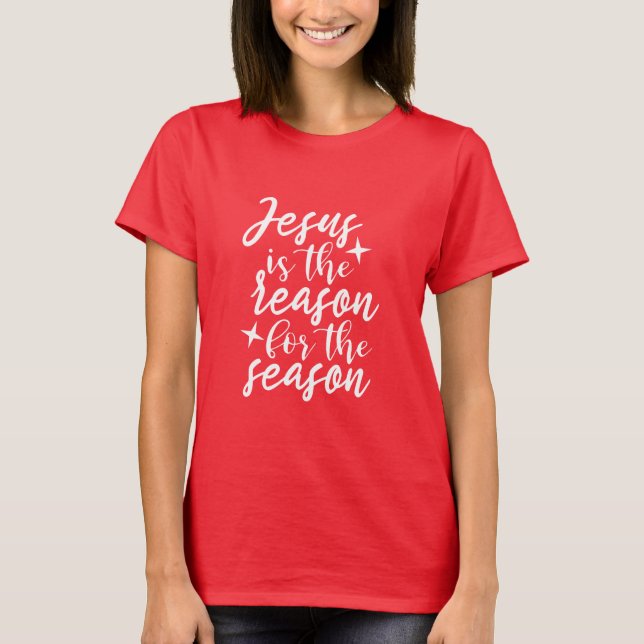 T-shirt Jésus est la raison de la saison (Devant)