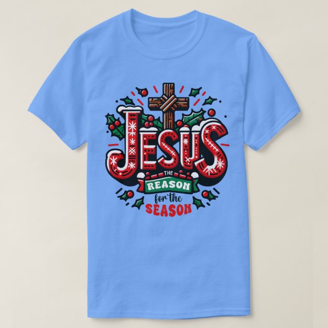 T-shirt Jésus est la raison de la saison (Design devant)