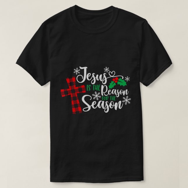 T-shirt Jésus Est La Raison De La Saison De Noël Drôle (Design devant)