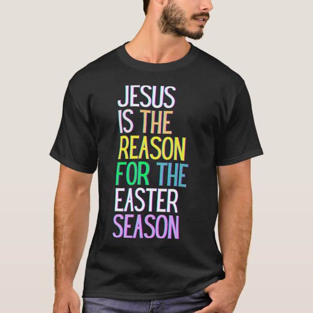 T-shirt Jésus Est La Raison De La Saison Joyeuse Résurrect (Devant)