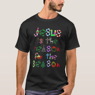 T-shirt Jésus Est La Raison De La Saison Mignonne Noël