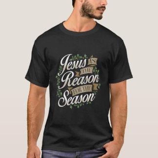 T-shirt Jésus Est La Raison De La Saison Noël Pour Christ
