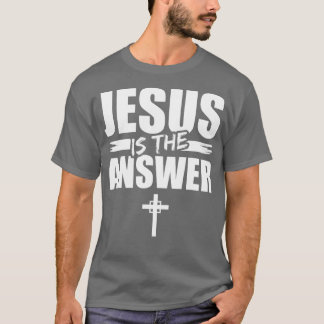 T-shirt Jésus Est La Réponse Jésus (2)