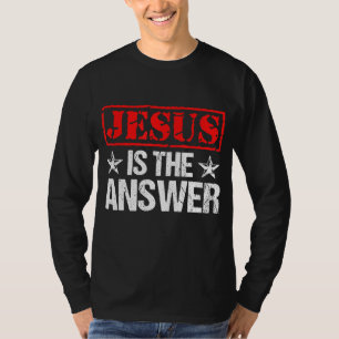 T-shirt Jésus Est La Réponse La Foi Chrétienne Don