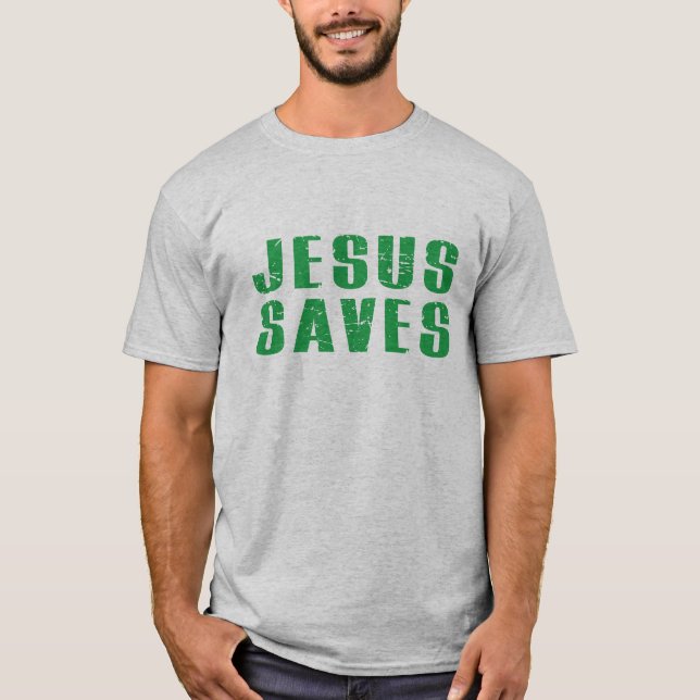 T-shirt Jésus est la seule façon dont Jésus sauve (Devant)