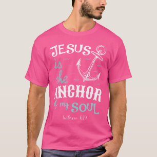 T-shirt Jésus Est L'Ancre De Mon Âme