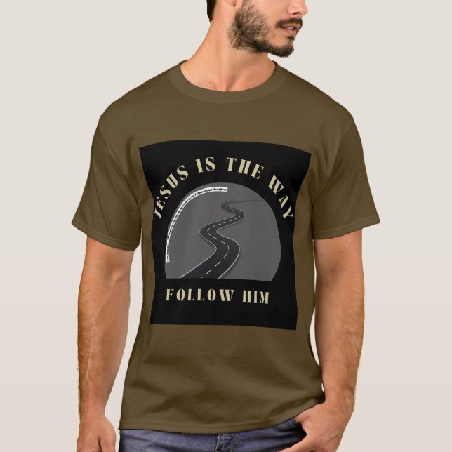 T-shirt Jésus est le chemin, suivez-le. (Devant)