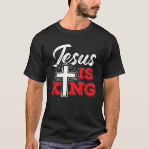 T-shirt Jésus est le Roi u2013 Croire en Christ