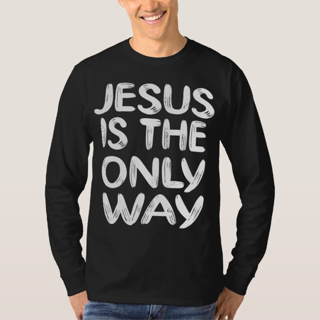 T-SHIRT JÉSUS EST LE SEUL MOYEN (Devant)