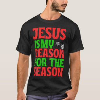 T-shirt Jésus est ma raison de la saison Célébrer la naiss
