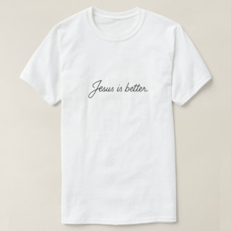 T-shirt Jésus est meilleur