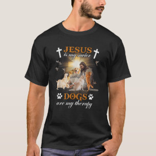 T-shirt Jésus Est Mes Chiens Sauveurs Sont Ma Thérapie T C