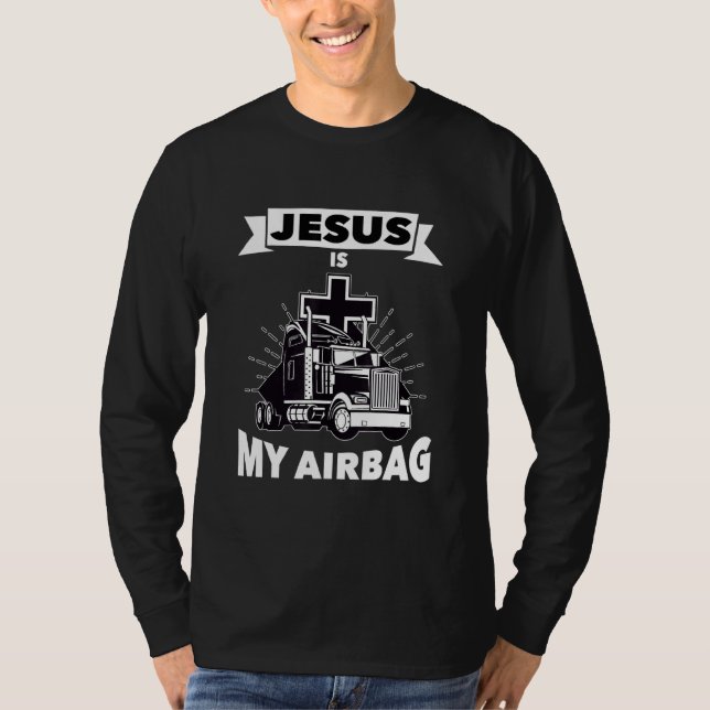 T-shirt Jésus Est Mon Airbag Christian Cross Truck Driving (Devant)