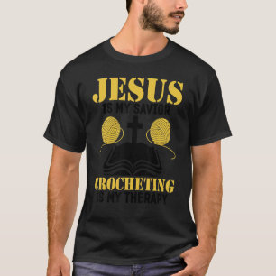 T-shirt Jésus Est Mon Crochet Sauveur Est Ma Thérapie Pour