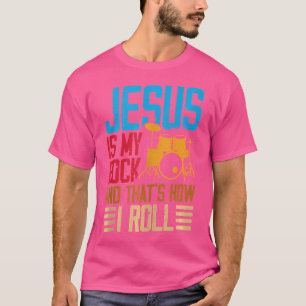 T-shirt Jésus Est Mon Rocher Et C'Est Ainsi Que Je Roule C