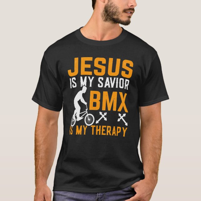 T-shirt Jésus Est Mon Sauveur BMX Est Mon Thérapie BMX Rid (Devant)