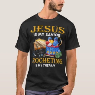 T-shirt Jésus Est Mon Sauveur Crochet Est Mon Thérapie Jés