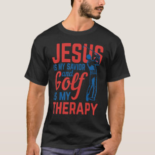 T-shirt Jésus Est Mon Sauveur Et Le Golf Est Ma Thérapie