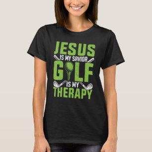 T-shirt Jésus Est Mon Sauveur Golf Est Mon Thérapie Golfeu