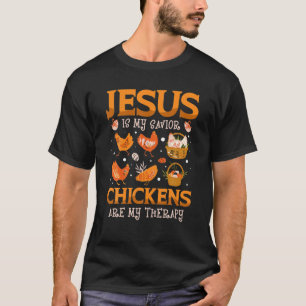 T-shirt Jésus Est Mon Sauveur Les Poulets Sont Ma Thérap