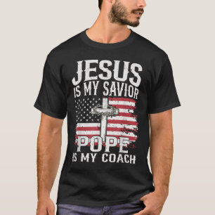 T-shirt Jésus Est Mon Sauveur Pape Est Mon Entraîneur Croi