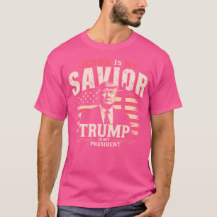 T-shirt Jésus Est Mon Sauveur Trump Est Mon Président Trum