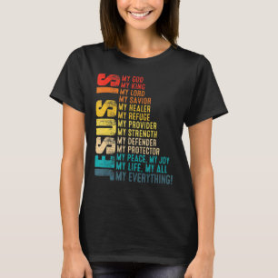 T-shirt Jésus Est Mon Tout Mon Dieu Mon Seigneur Ma Sa