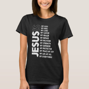 T-shirt Jésus Est Mon Tout Mon Dieu Mon Seigneur Ma Sa