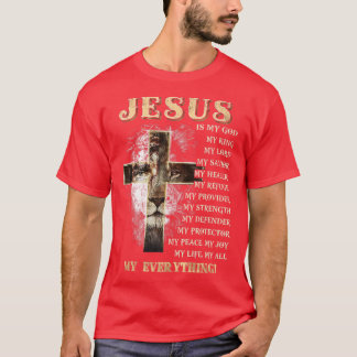 T-shirt Jésus est mon tout mon tout mon dieu seigneur sauv