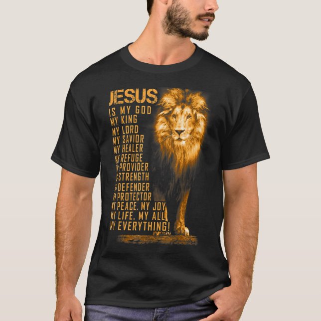 T-shirt Jésus Est Mon Tout Mon Tout Mon Dieu Seigneur Sauv (Devant)