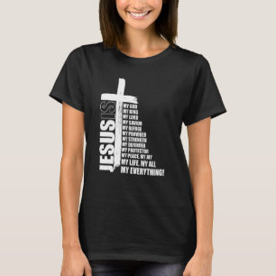 T-shirt Jésus Est Mon Tout Mon Tout Mon Dieu Seigneur Sauv