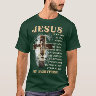 T-shirt Jésus est mon tout mon tout mon dieu seigneur sauv