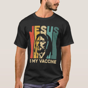 T-shirt Jésus Est Mon Vaccin Foi Chrétienne Anti Vax Vaxxe