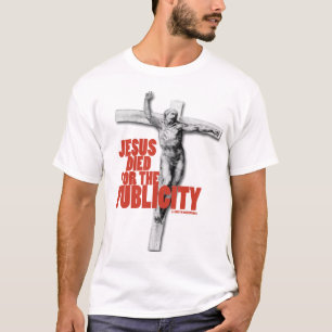 T-SHIRT JÉSUS EST MORT POUR LA PUBLICITÉ