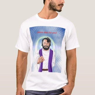 T-shirt Jésus est mort pour vous