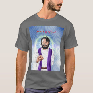 T-shirt "Jésus est mort pour vous" darkt-chemise