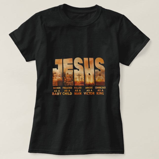 T-shirt Jésus Est Né Comme Un Bébé Prêché Comme Un Enfant  (Design devant)