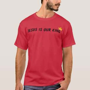 T-shirt Jésus est notre roi