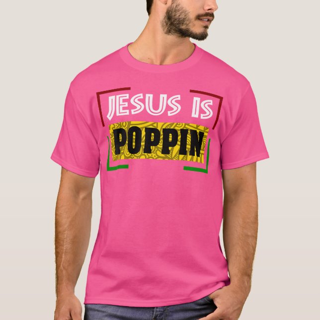 T-shirt Jésus Est Poppin (Devant)
