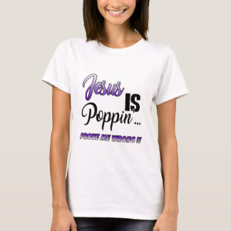 T-shirt Jésus est Poppin Prouve moi Mal Purp Drôle Christi